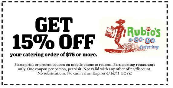 Fun Cheap Or Free Coupons Deals Rubio 39 s Coupon 15 Off Catering