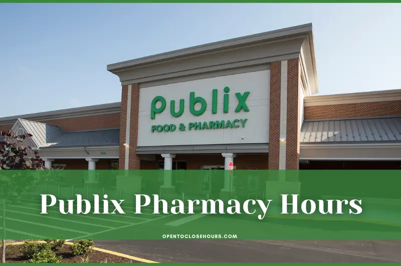 What Time Does Publix Pharmacy Close Publix Pharmacy Hours 2023